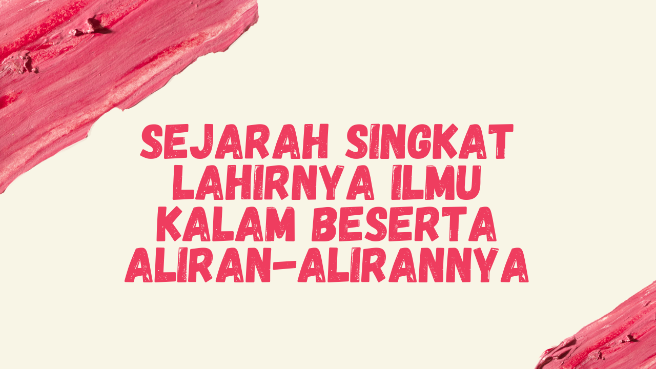 SejarahSingkatlahirnyaIlmuKalambesertaAliran-alirannya